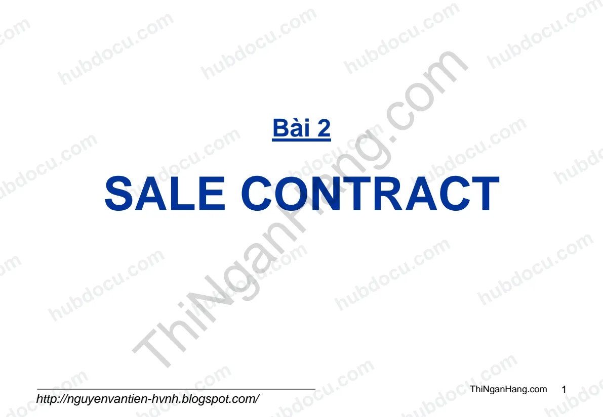 Bài 2. Hợp đồng mua bán - Thanh toán quốc tế trong ngoại thương (GS Nguyễn Văn Tiến)