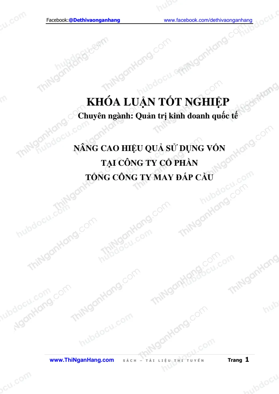 Khóa luận - Nâng cao hiệu quả sử dụng vốn tại công ty cổ phần tổng công ty may Đáp Cầu