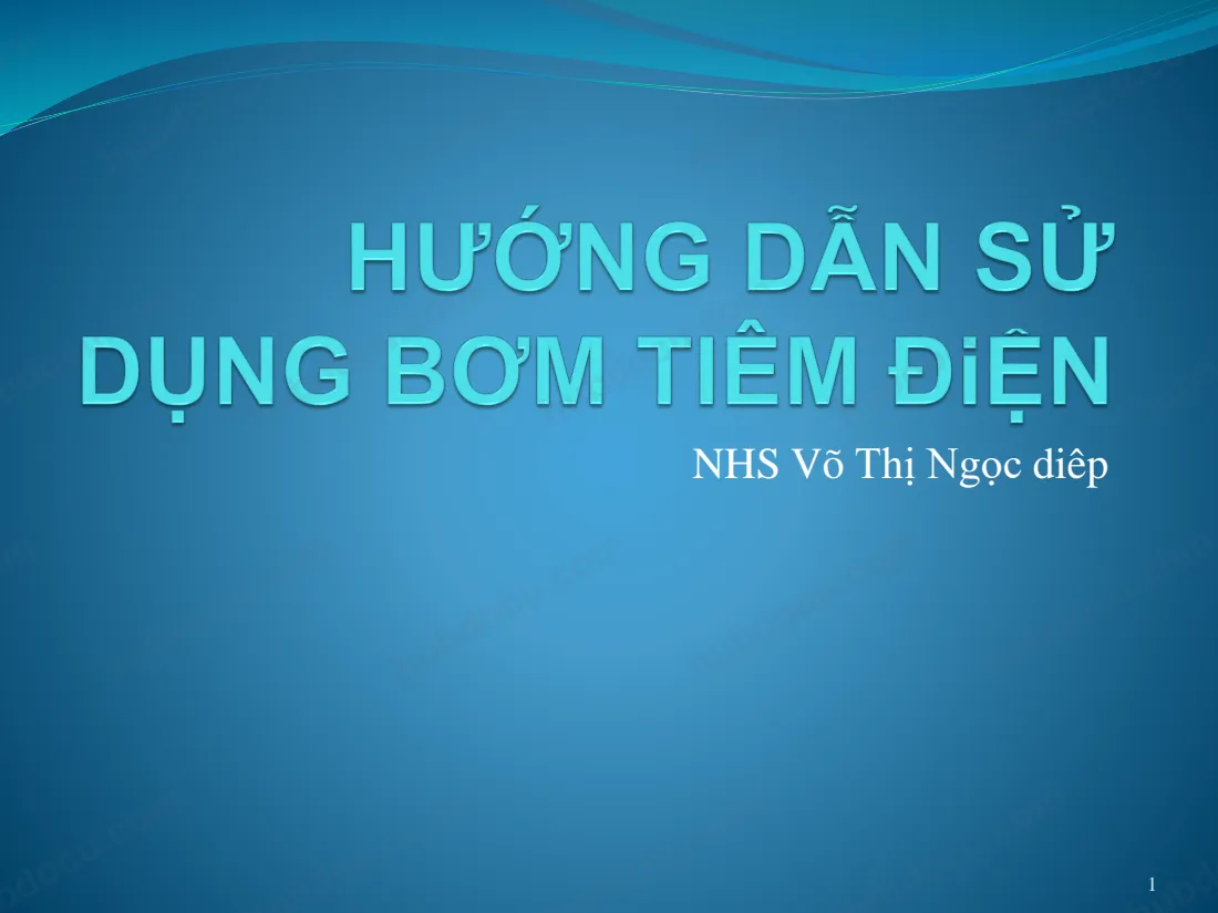 Hướng dẫn sử dụng bơm tiêm điện