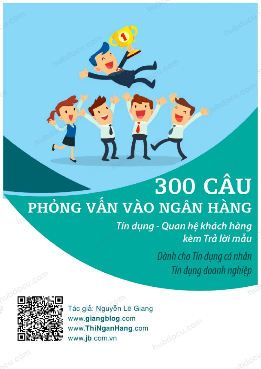 300 câu hỏi phỏng vấn Tín dụng - Quan hệ khách hàng và Trả lời mẫu 2024