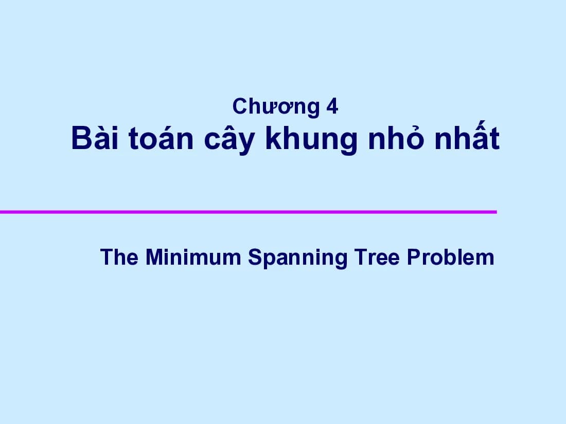 Slide Toán rời rạc - Graph02 MST (HUST) GV. Nguyễn Đức Nghĩa