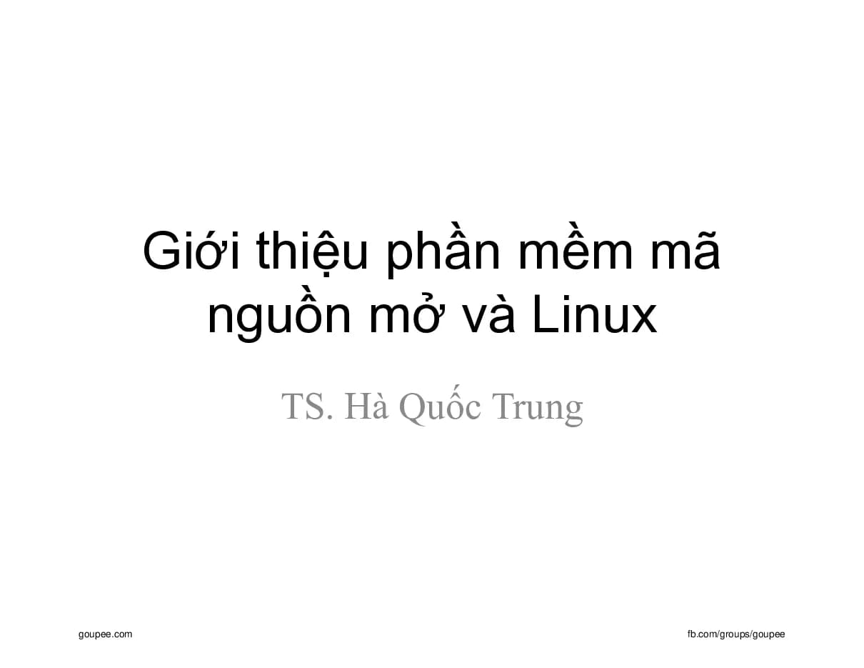 Linux phần mềm mã nguồn mở (HUST) - C1.Giới thiệu PM mã nguồn mở và Linux