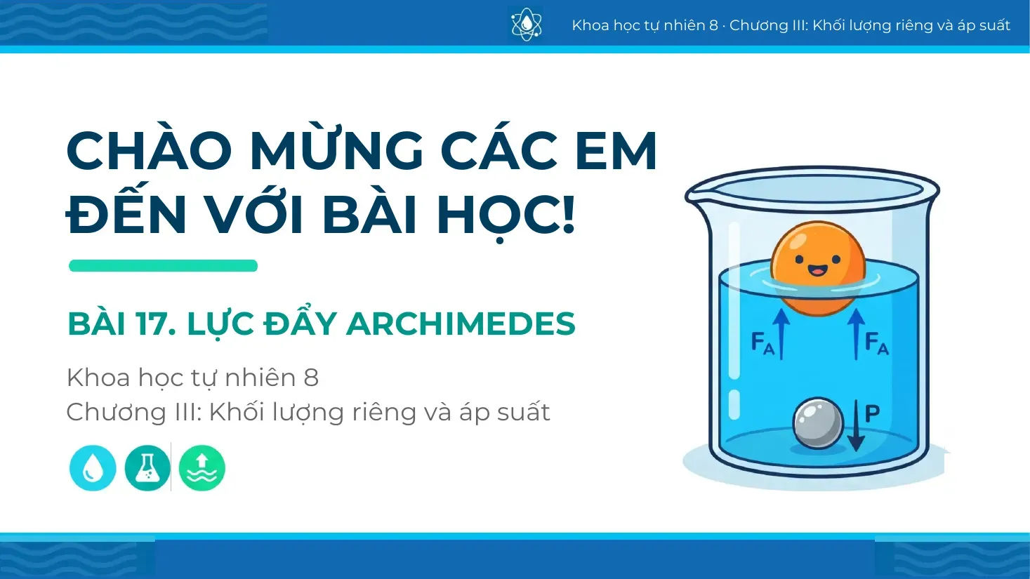 Khoa học tự nhiên Lớp 8 - Bài 17: Lực đẩy Archimedes
