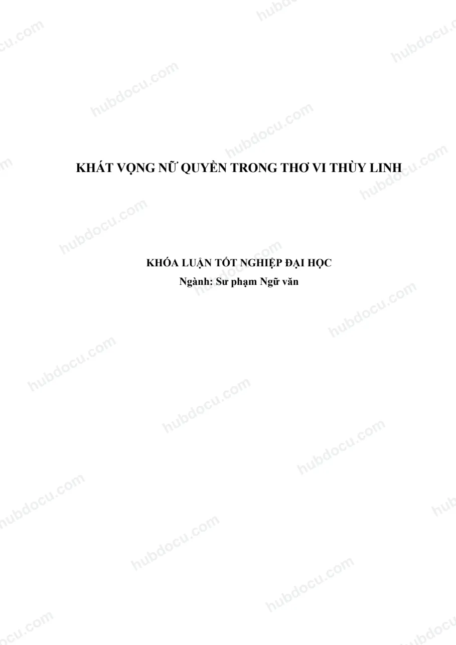 Khoá luận tốt nghiệp_ Khát vọng nữ quyền trong thơ Vi Thùy Linh