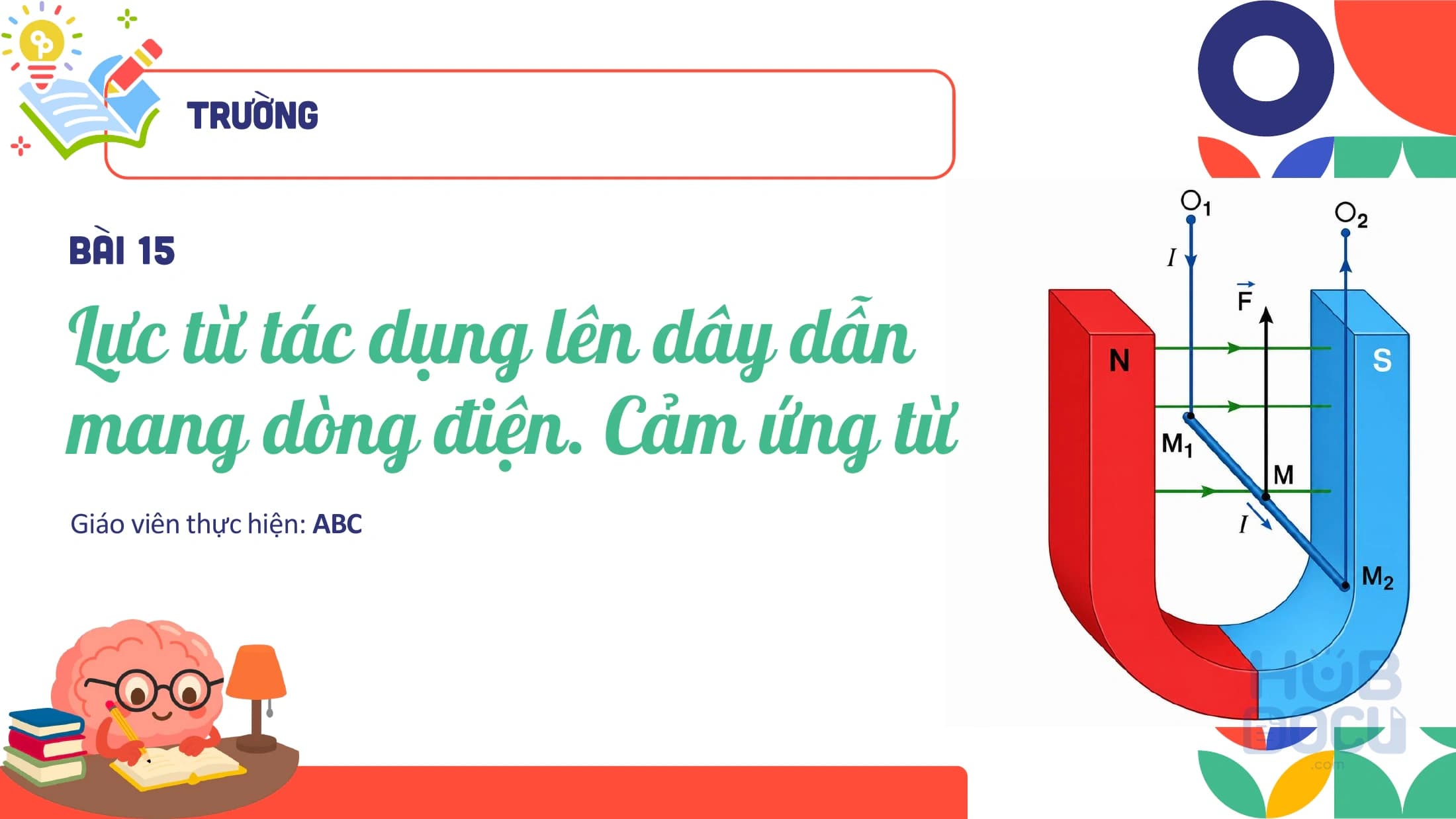Vật lý 12 (KNTT) - Bài 15.Lực từ tác dụng lên dây dẫn mang dòng điện
