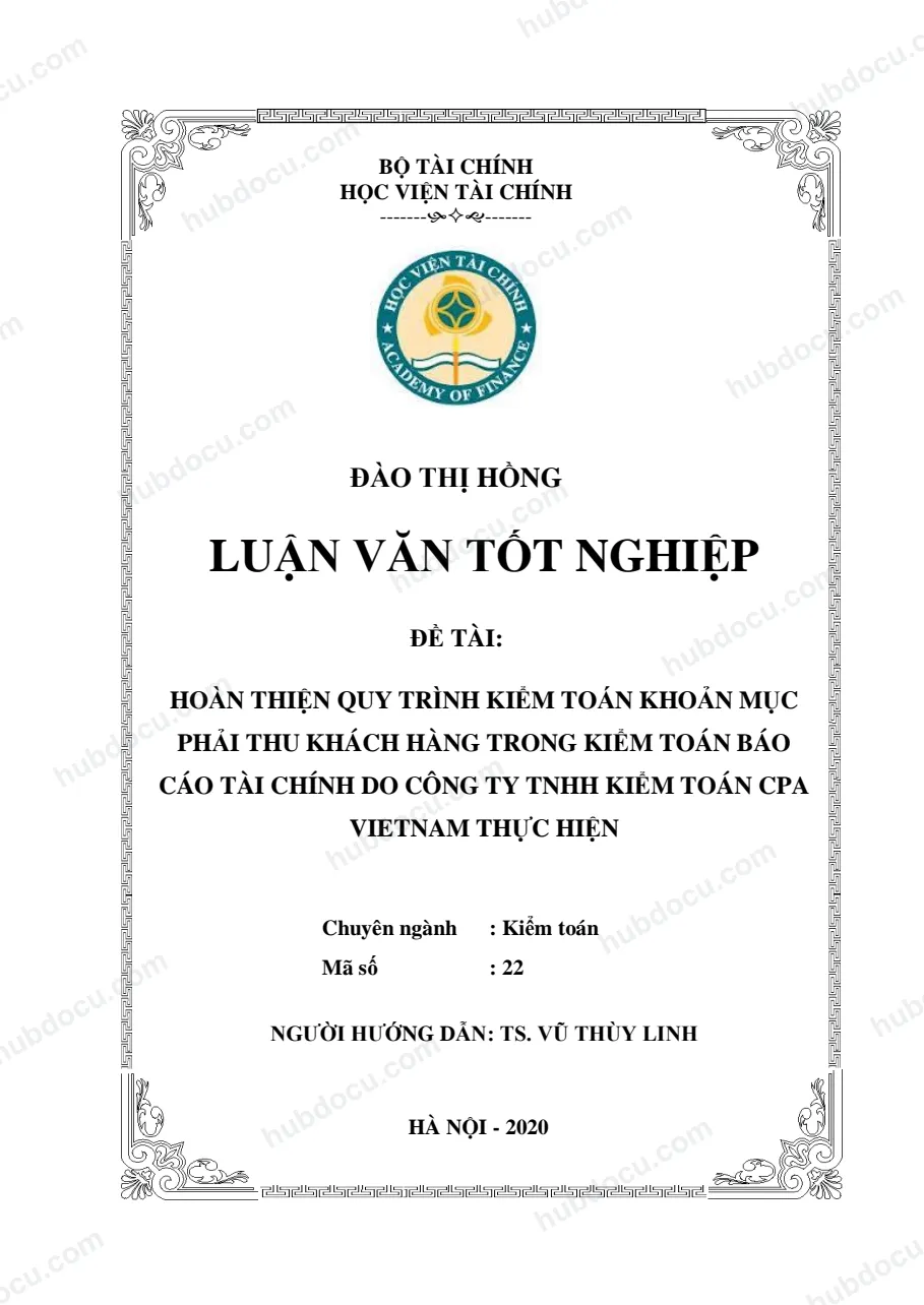 Luận văn tốt nghiệp - Hoàn thiện quy trình kiểm toán khoản mục Phải thu khách hàng trong kiểm toán báo cáo tài chính do Công ty TNHH Kiểm toán CPA VIET NAM thực hiện