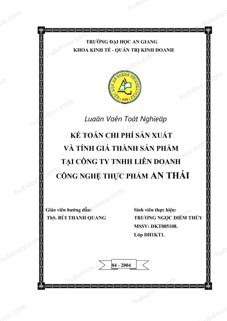 Kế toán chi phí sản xuất và tính giá thành sản phẩm tại Công Ty TNHH Liên Doanh Công Nghệ Thực Phẩm An Thái