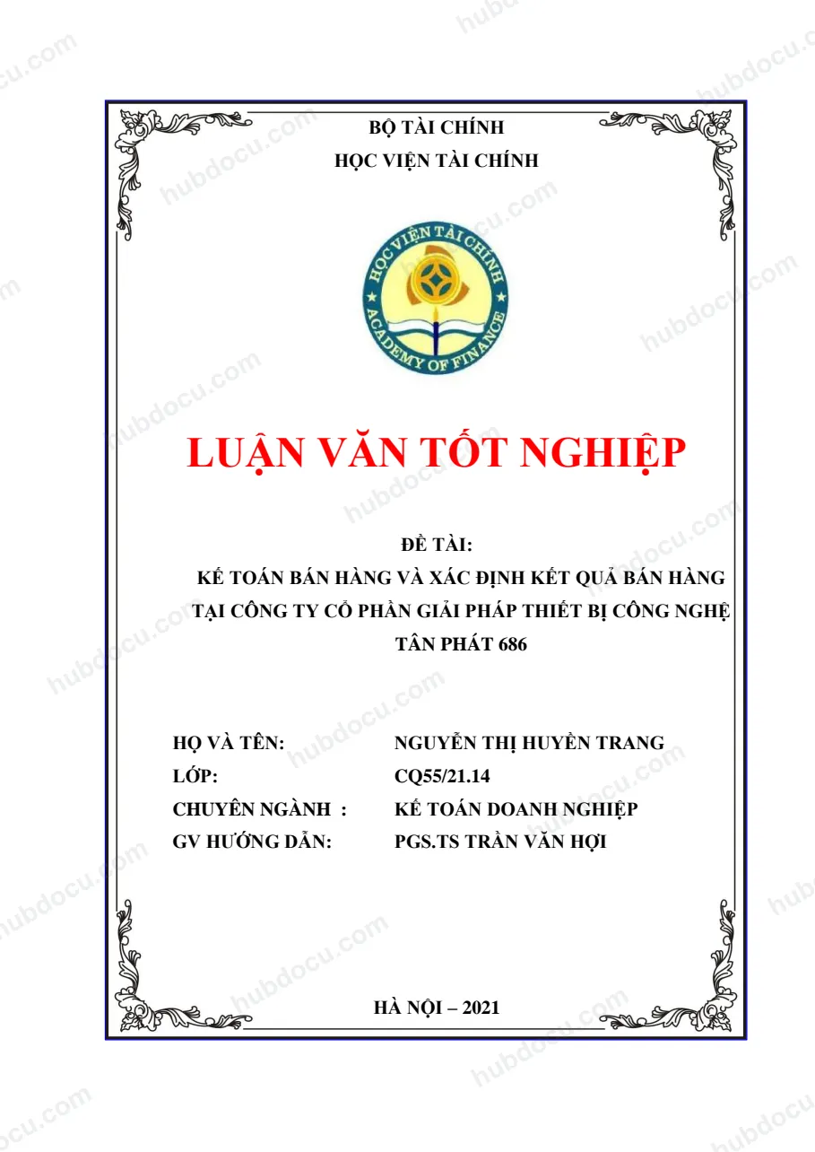 Luận văn tốt nghiệp - Kế toán bán hàng và xác định kết quả bán hàng tại Công ty Cổ phần Giải pháp Thiết bị Công nghệ Tân Phát 686