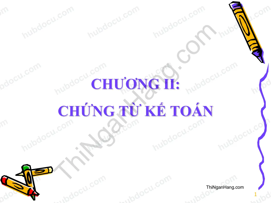 Slide Chương 2 Nguyên lý kế toán: Chứng từ kế toán
