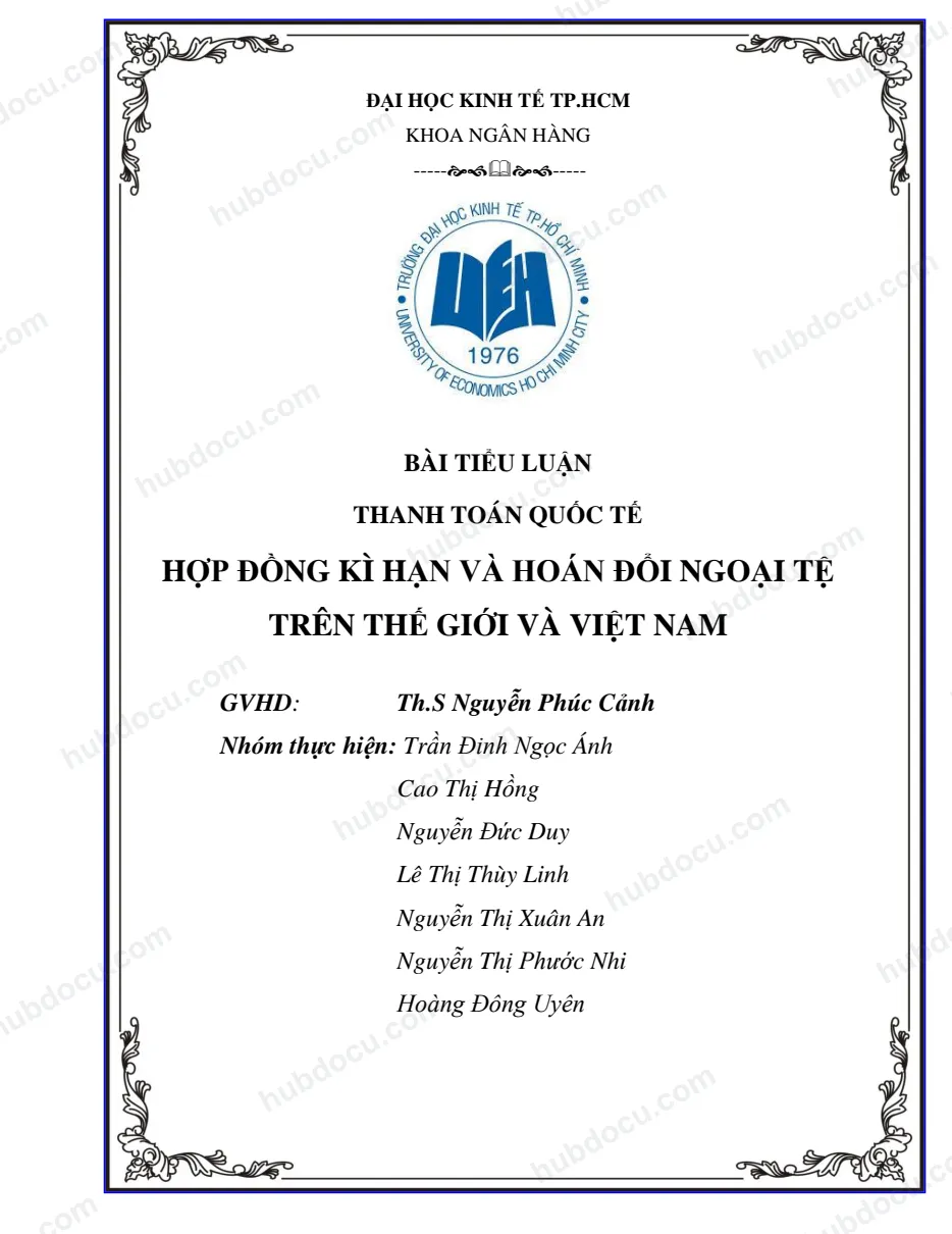 Tiểu luận TTQT: Hợp đồng kì hạn và hoán đổi ngoại tệ trên thế giới và Việt Nam