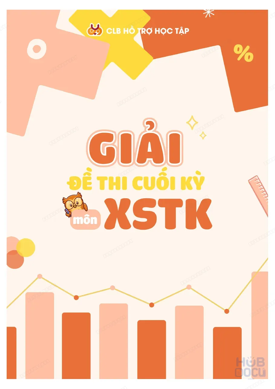 Giải Đề thi cuối kì Xác suất thống kê (2017-2020) (CLB HTHT HUST)