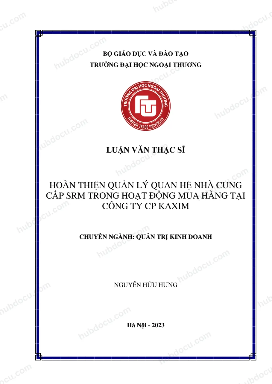 Luận văn thạc sĩ_ Hoàn thiện quản lý quan hệ nhà cung cấp SRM trong hoạt động mua hàng tại công ty CP KAXIM