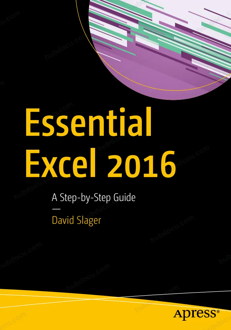 Essential Excel 2016 A Step-by-Step Guide by David Slager