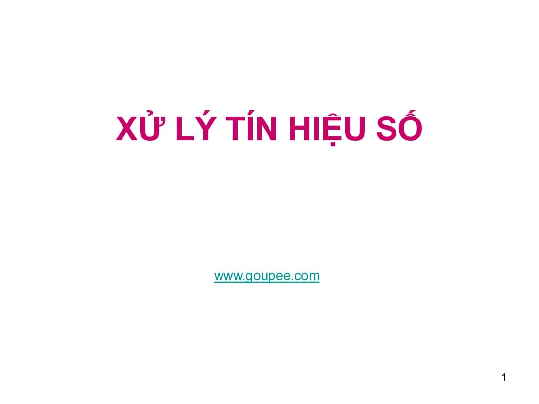 Slide Xử lý tín hiệu số - GV. LoanTV (HUST)