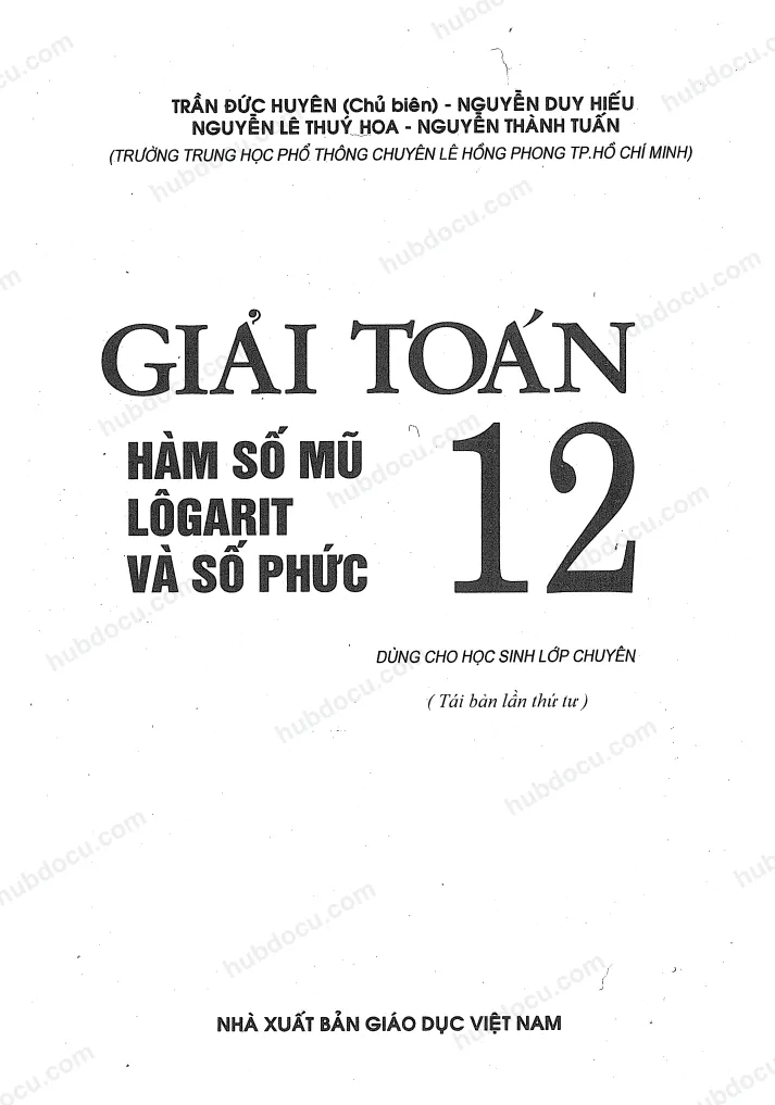 Giải toán 12 hàm số mũ – Logarit và số phức – Trần Đức Huyên