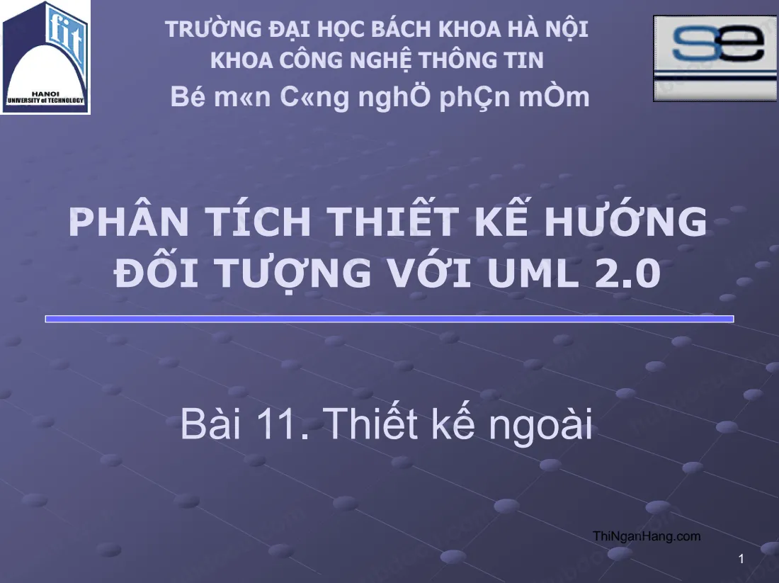 Bài 11. Thiết kế ngoài - ĐH Bách Khoa Hà Nội