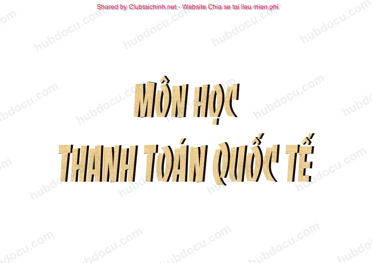 Thanh toán Quốc tế - (Chương I) Hối đoái - Trần Hoàng Ngân