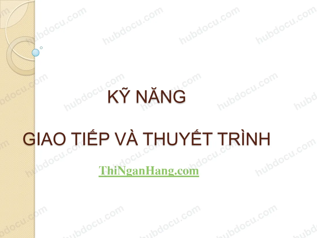 Slide Kỹ năng giao tiếp và Thuyết trình
