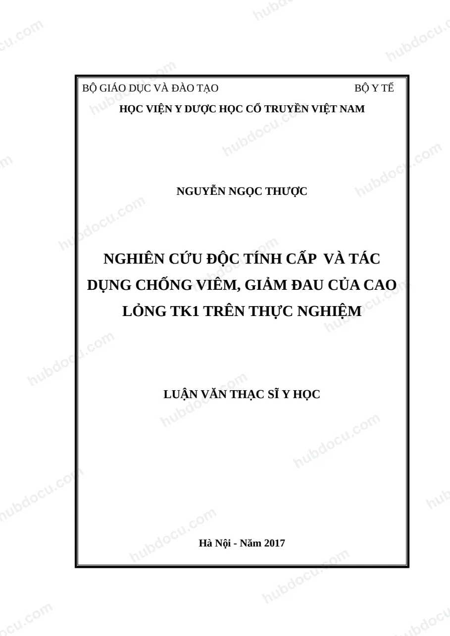 Luận văn thạc sĩ_ Nghiên cứu độc tính cấp và tác dụng chống viêm, giảm đau của cao lỏng tk1 trên thực nghiệm