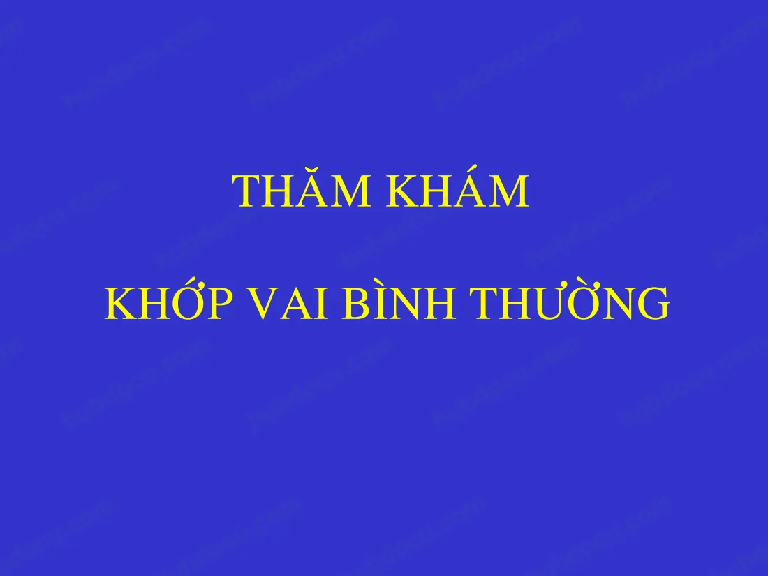 Bài Giảng Cách Khám Khớp Vai