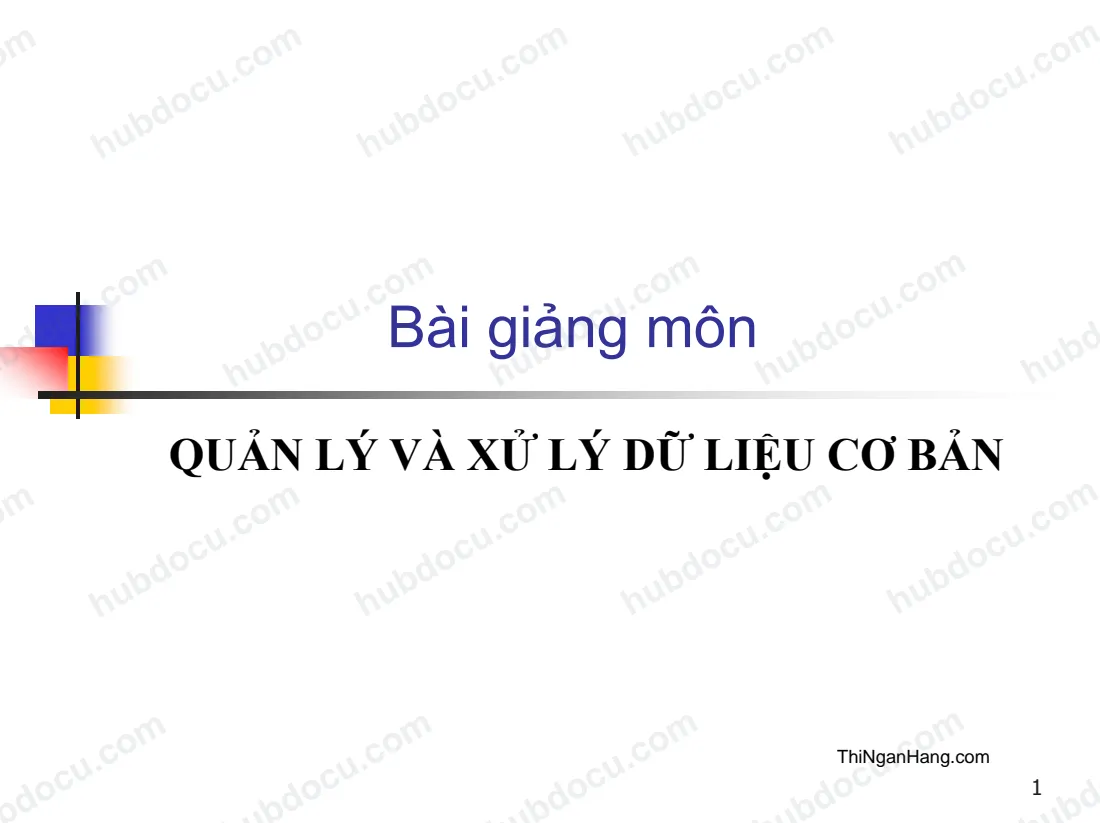 Quản lý và xử lý dữ liệu cơ bản
