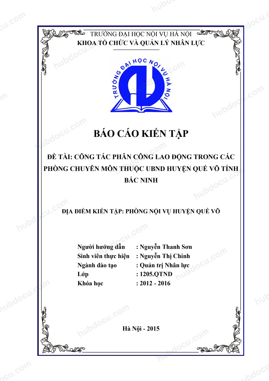 Báo cáo kiến tập_ Công Tác Phân Công Lao Động Trong Các Phòng Chuyên Môn Thuộc UBND Huyện Quế Võ Tỉnh Bắc Ninh