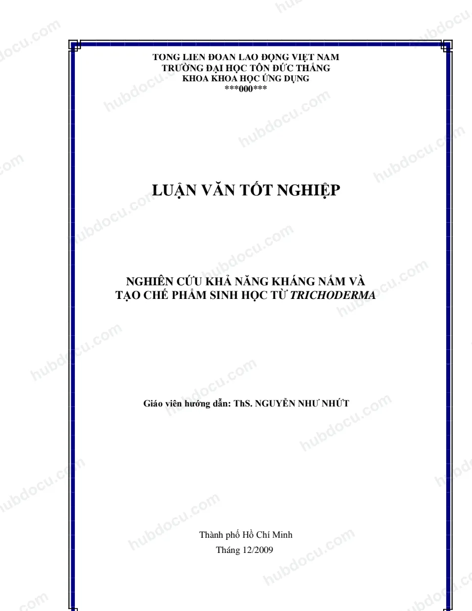 Khoá luận tốt nghiệp_ Nghiên Cứu Khả Năng Kháng Nấm Và Tạo Chế Phẩm Sinh Học Từ TRICHODERMA