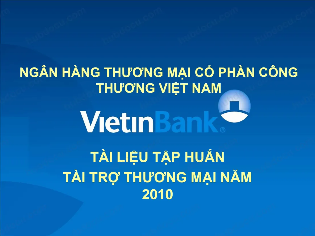 Tài liệu tập huấn - Tài trợ thương mại Vietinbank 2010