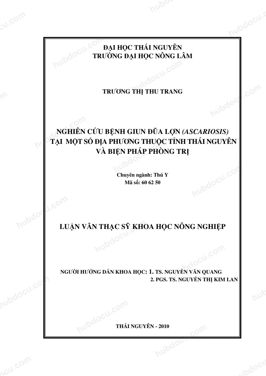 LVTS_ Nghiên Cứu Bệnh Giun Đũa Lợn (Ascariosis) Tại Một Số Địa Phương Thuộc Tỉnh Thái Nguyên Và Biện Pháp Phòng Trị