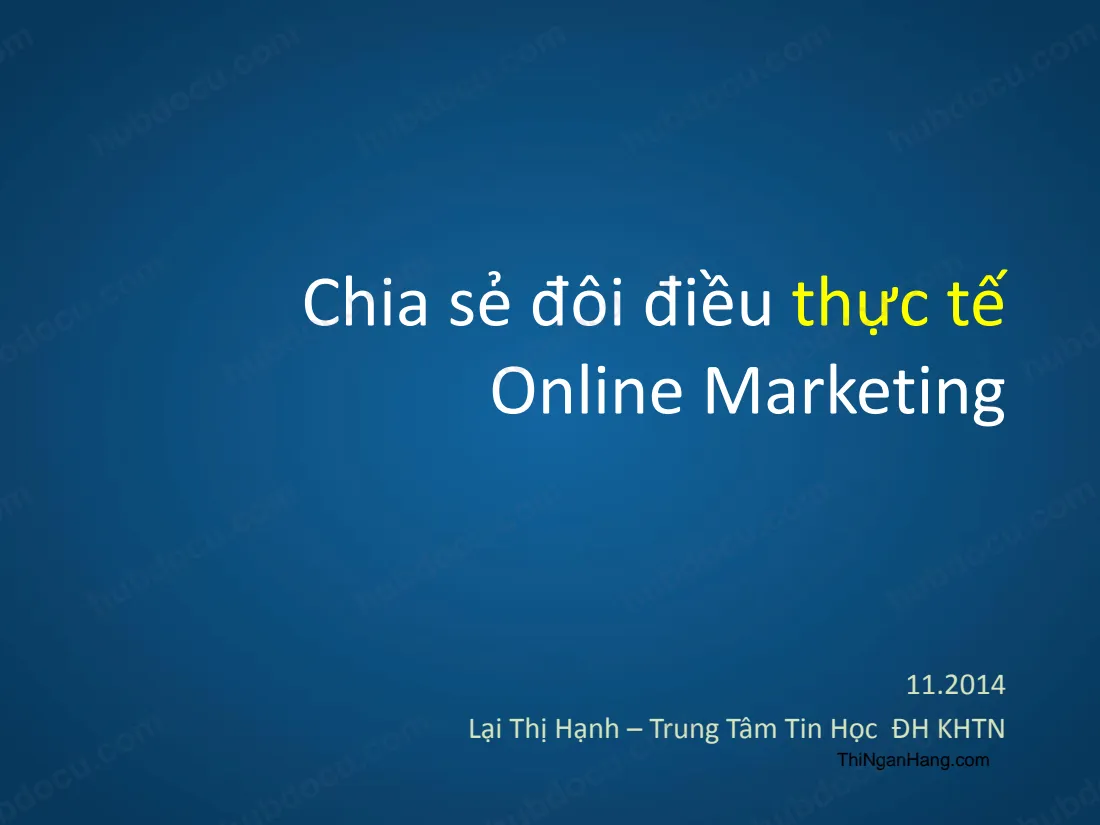Chia sẻ đôi điều thực tế Online Marketing - Báo cáo ngoại khoá Marketing Online