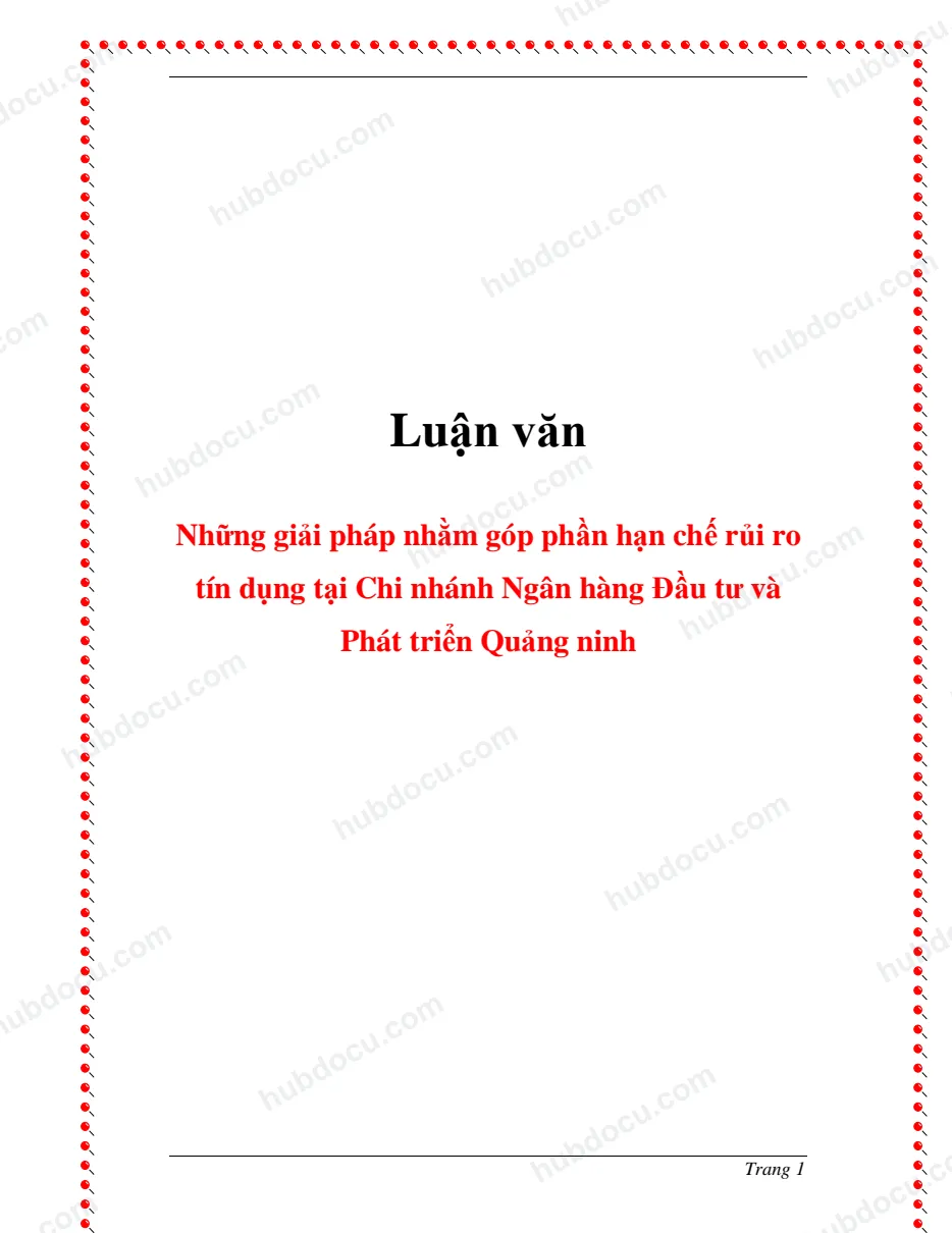 Luận văn. Những giải pháp nhằm góp phần hạn chế rủi ro tín dụng tại Chi nhánh BIDV Quảng Ninh