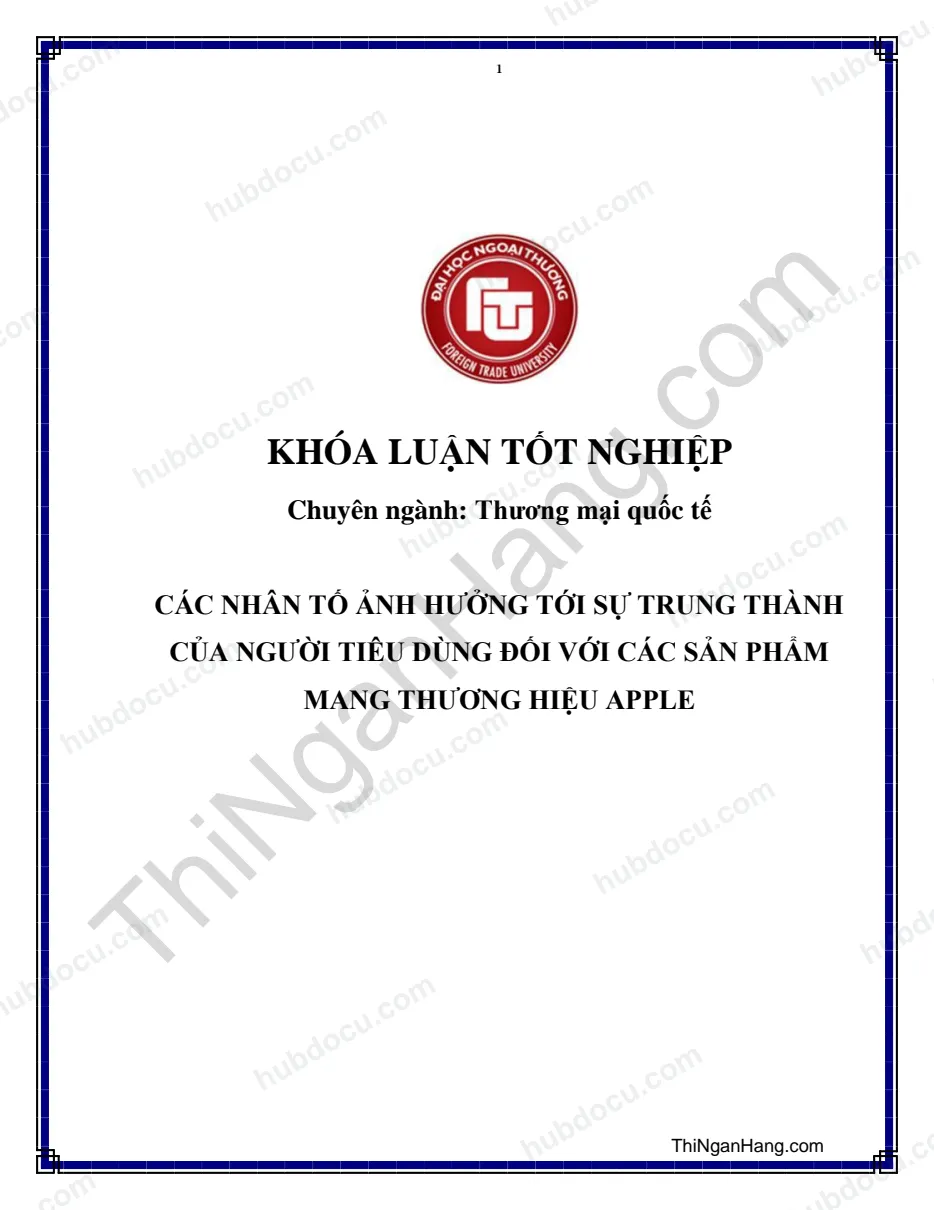 Khóa luận - Các nhân tố ảnh hưởng tới sự trung thành của người tiêu dùng đối với các sản phẩm mang thương hiệu Apple