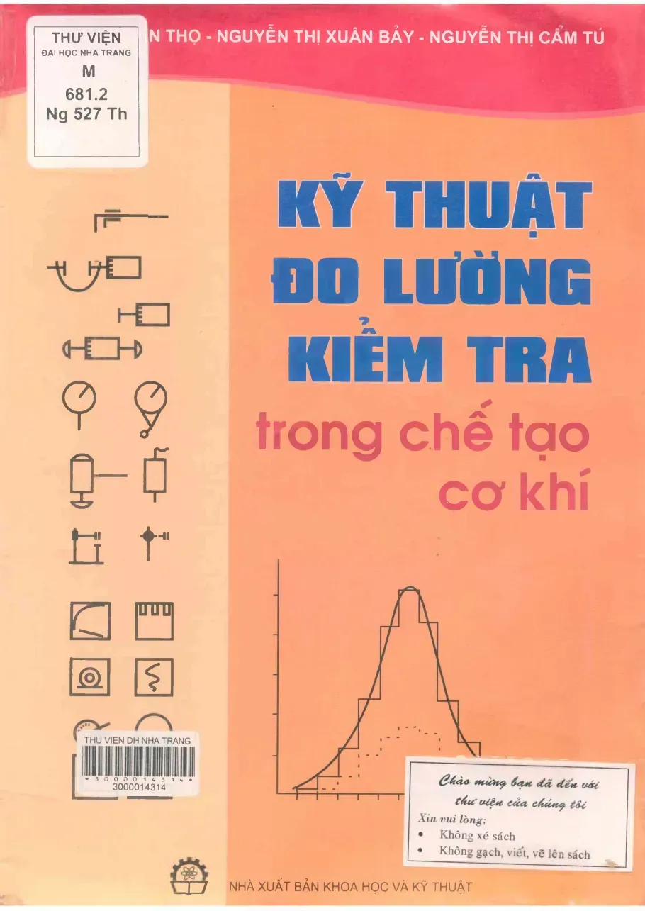 Kỹ thuật đo lường - kiểm tra trong chế tạo cơ khí - Nguyễn Tiến Thọ, Nguyễn Thị Xuân Bảy, Nguyễn Thị Cẩm Tú