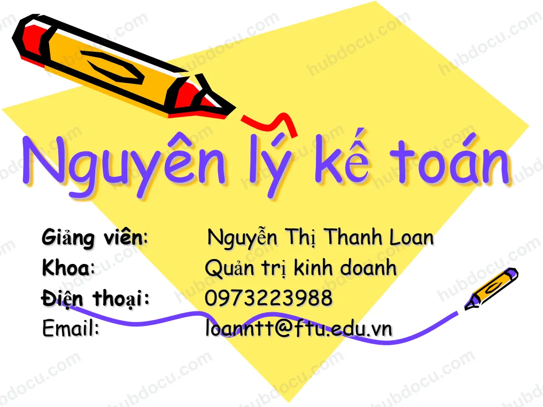 Slide chương 1 môn Nguyên lý kế toán: Bản chất và đối tượng của kế toán