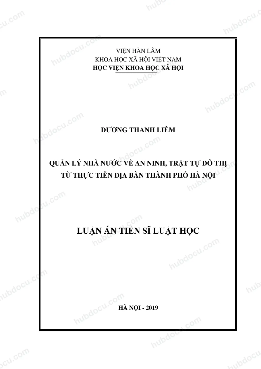 Luận án tiến sĩ luật học_ Quản lý nhà nước về an ninh, trật tự đô thị từ thực tiễn địa bàn TP Hà Nội