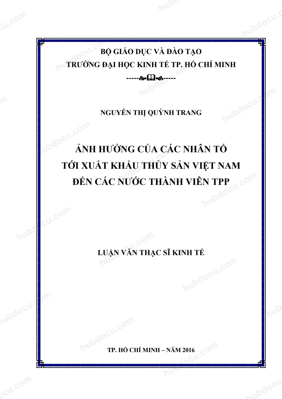 Luận văn thạc sĩ - Ảnh hưởng của các nhân tố tới xuất nhập khẩu Thủy sản Việt Nam đến các nước thành viên TPP