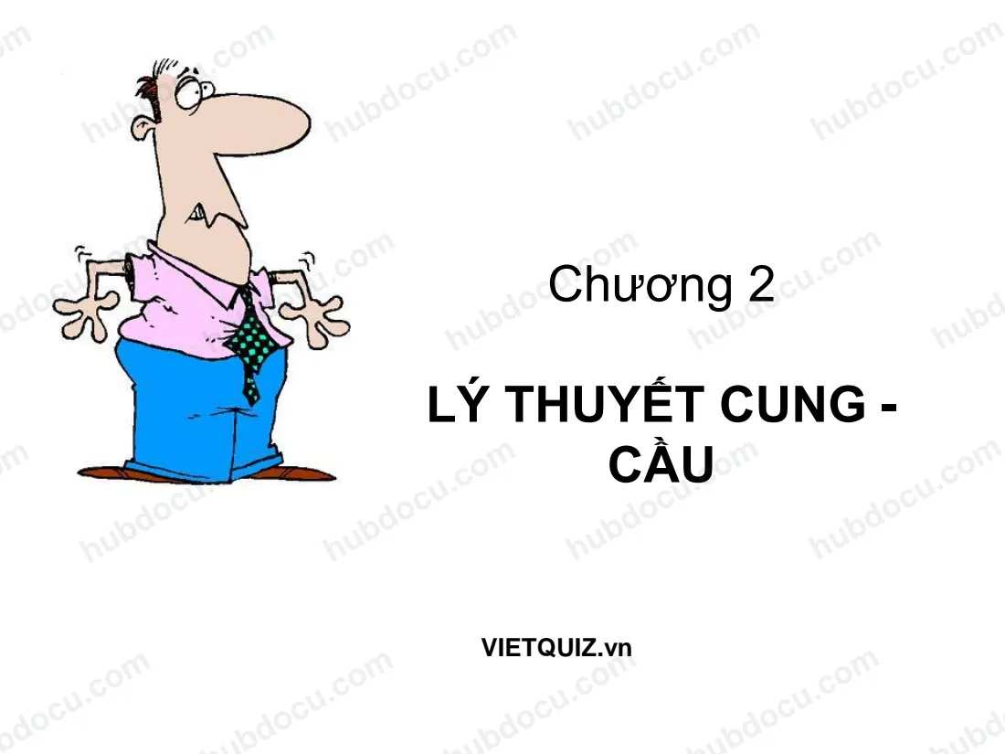 (Slide) Chương 2. Lý thuyết Cung - Cầu