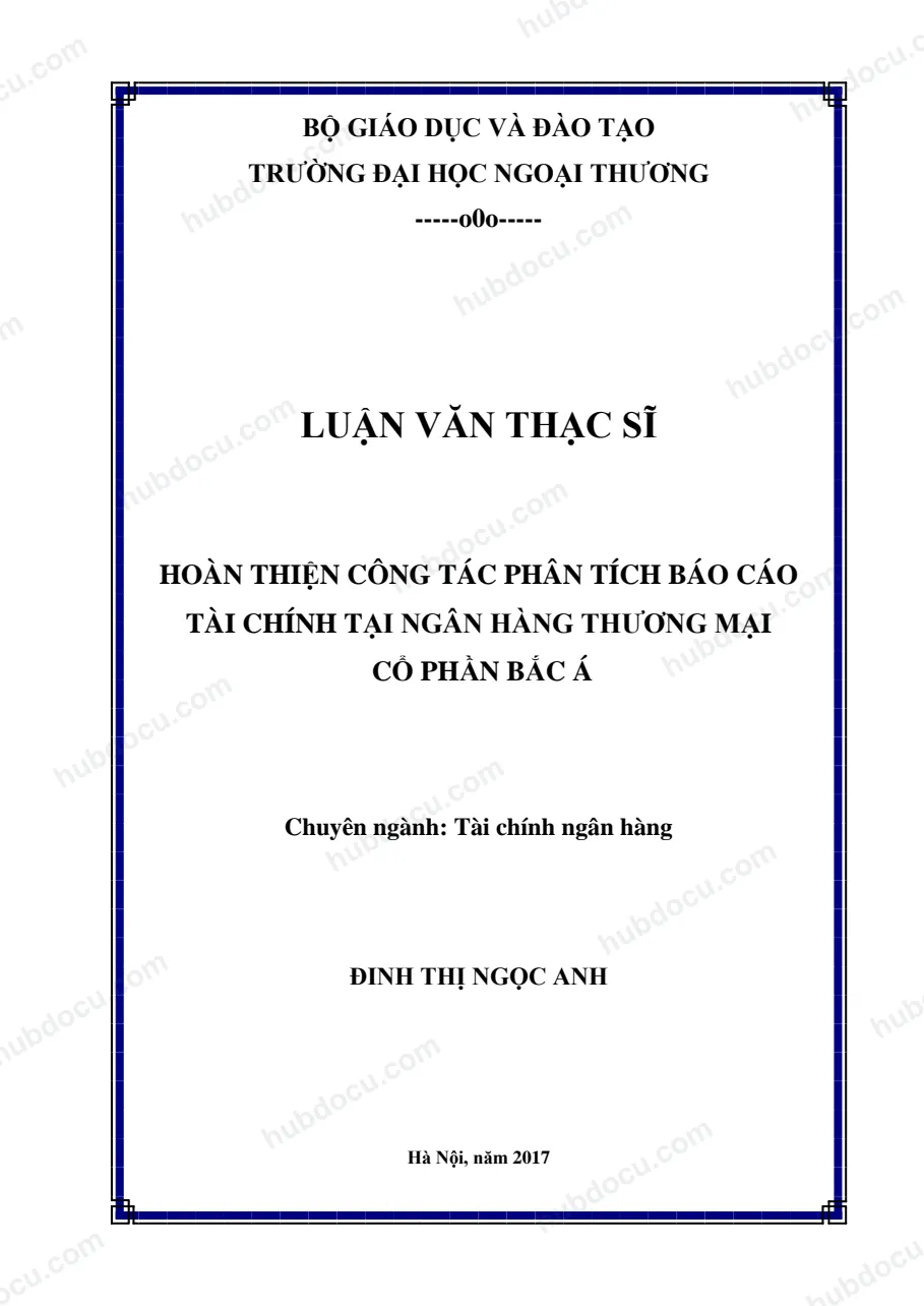 Luận văn thạc sĩ kế toán - Hoàn thiện công tác phân tích báo cáo tài chính tại Ngân hàng thương mại cổ phần Bắc Á