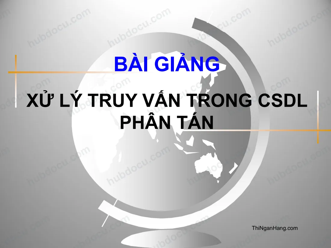 Xử lý truy vấn trong cơ sở dữ liệu phân tán