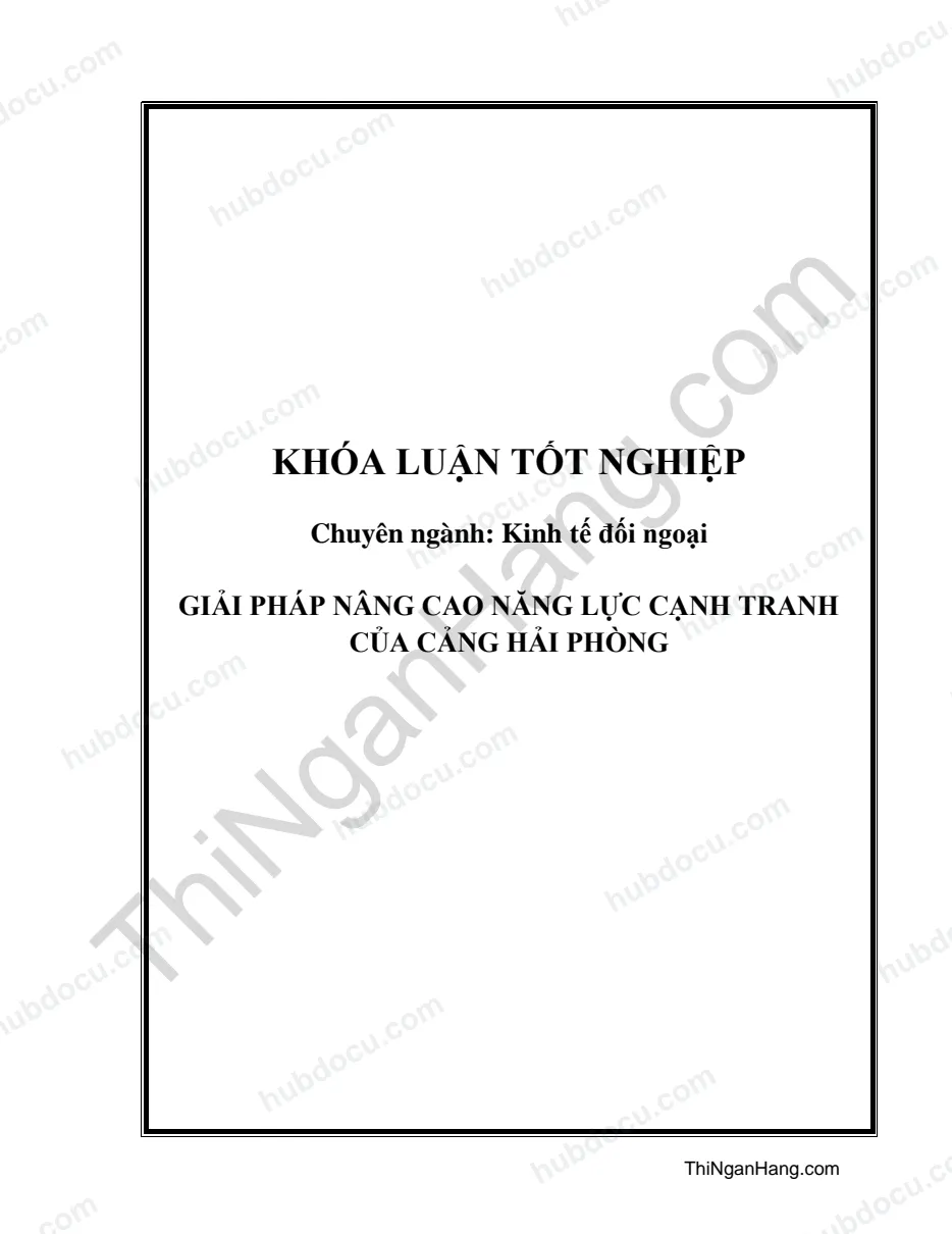 Khóa luận - Giải pháp nâng cao năng lực cạnh tranh của cảng Hải Phòng