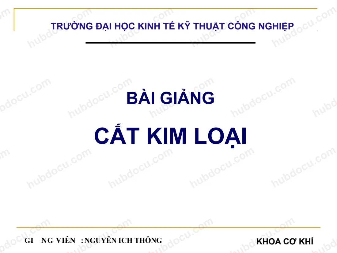 Bài Giảng - Cắt Kim Loại