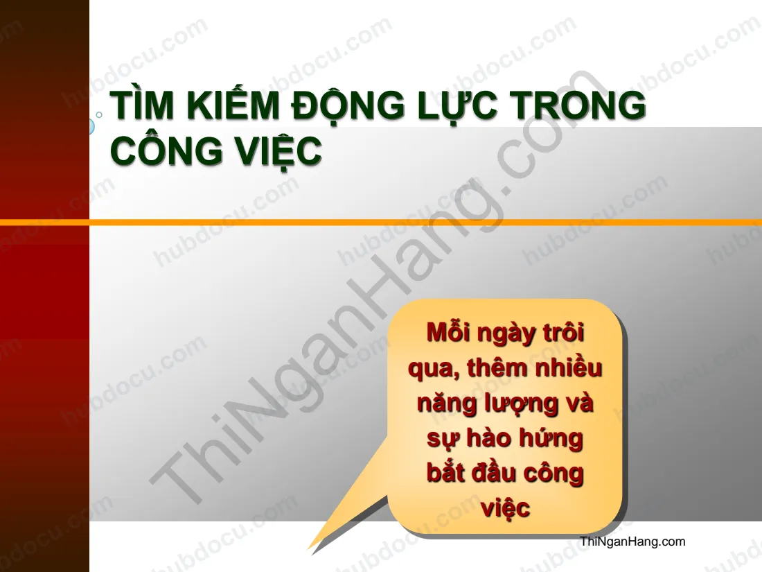 Tìm kiếm động lực trong công việc - Khích lệ tinh thần