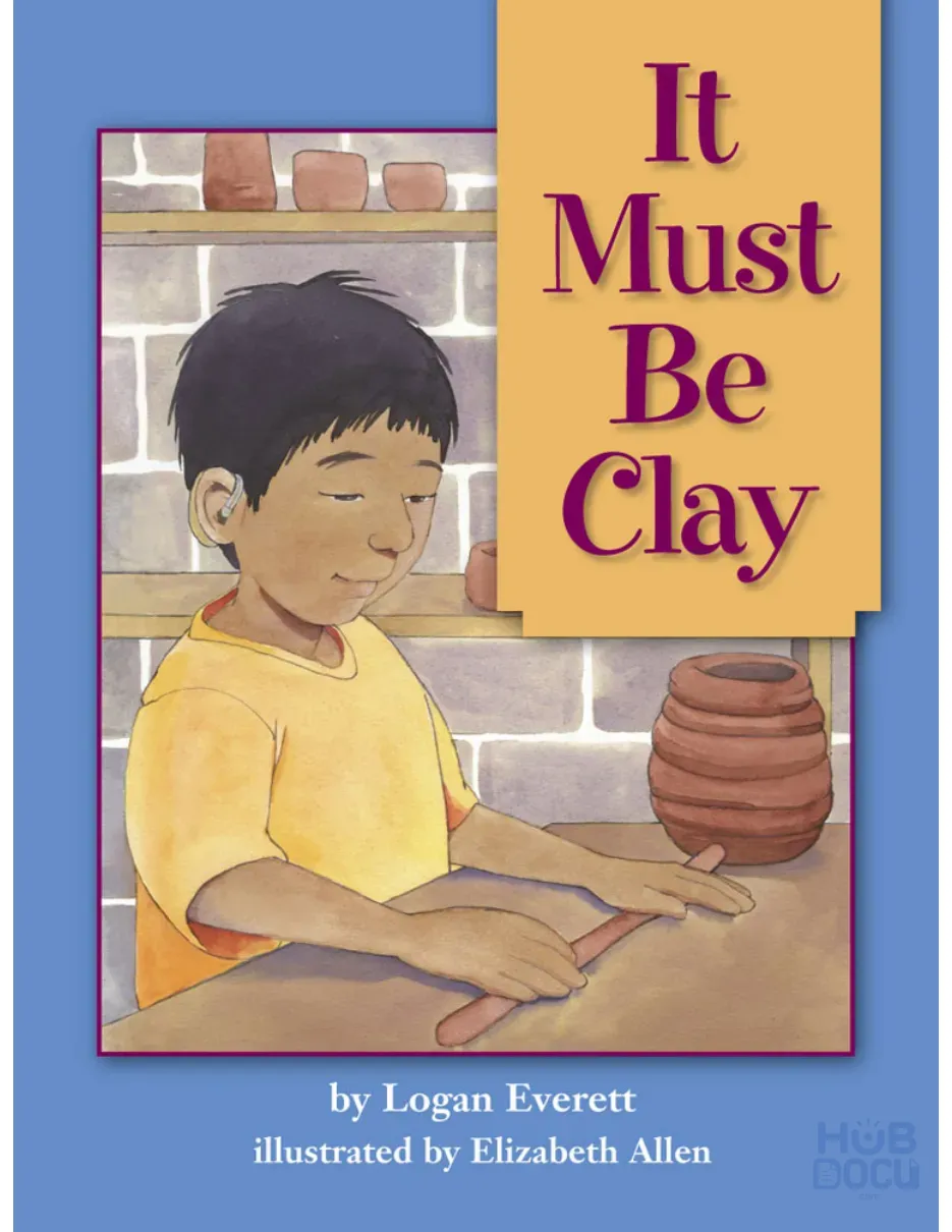 Physical Science - What Matter Is, What Matter Does - It Must Be Clay.pdf