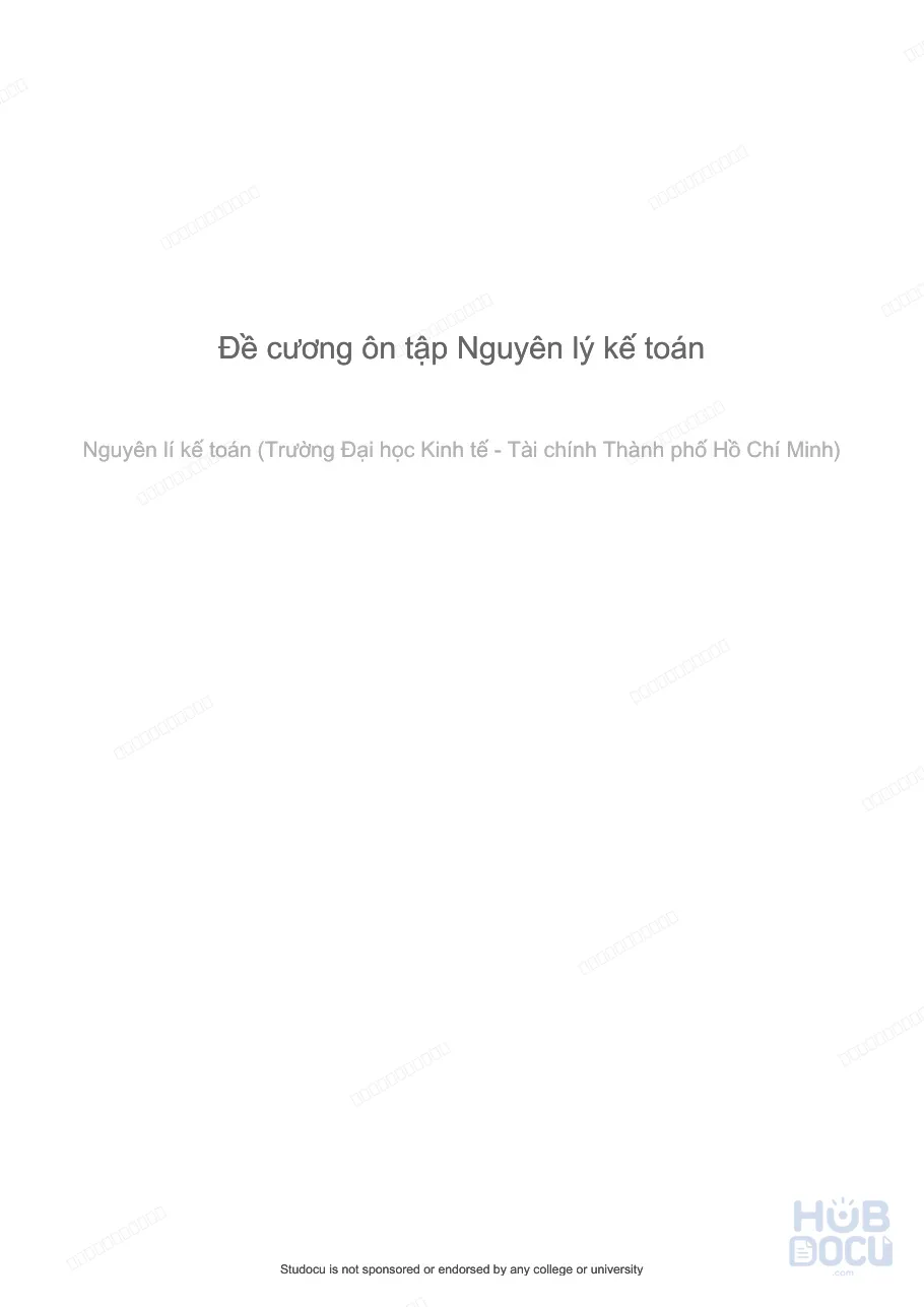 Tổng hợp câu hỏi Nguyên lý kế toán (Có đáp án và giải thích)
