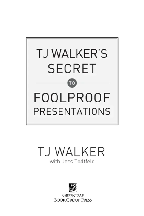 Secret to Foolproof Presentations (Bí Quyết Thuyết Trình Bất Bại) - TJ Walker
