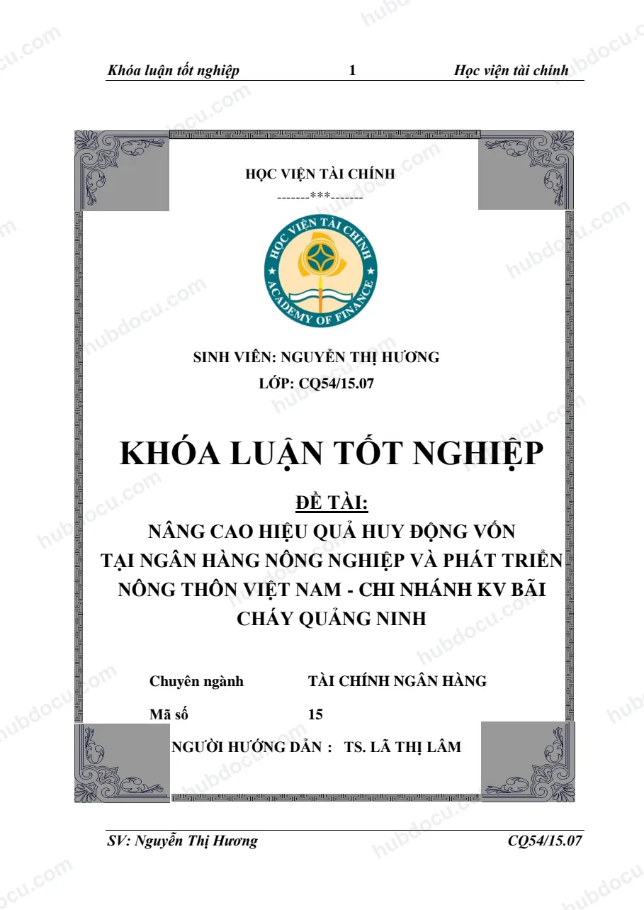 Luận văn tốt nghiệp - Nâng cao hiệu quả huy động vốn tại Ngân Hàng Nông Nghiệp và PTNT Việt Nam Chi nhánh Bãi Cháy Quảng Ninh