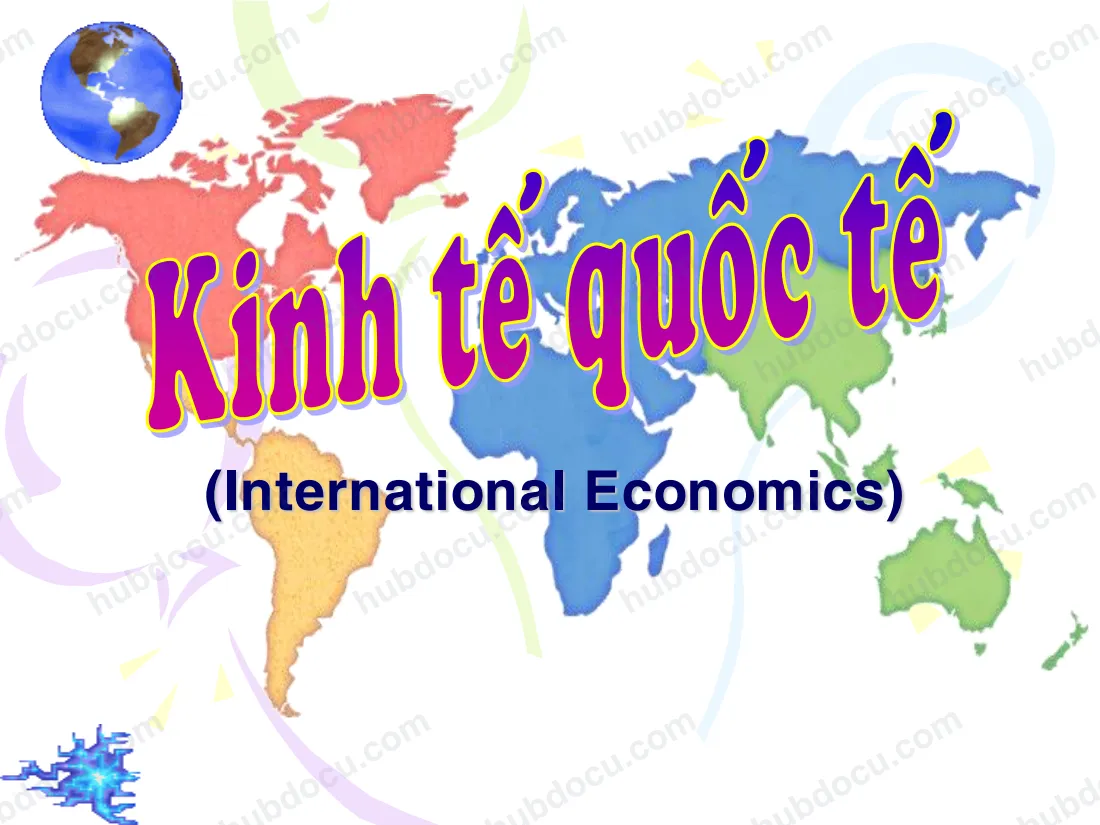 Slide bài giảng kinh tế quốc tế (Chương 1 - Tổng quan Kinh tế quốc tế)