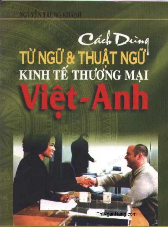 Cách dùng từ ngữ và thuật ngữ Kinh tế thương mại (Việt - Anh)