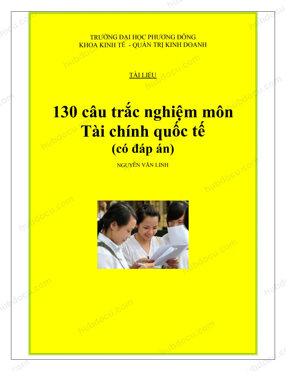 130 Câu trắc nghiệm Tài chính Quốc tế (Có Đáp án)