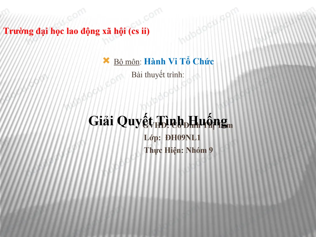 Bài Thuyết Trình - Giải Quyết Tình Huống Môn Hành Vi Tổ Chức